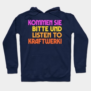 "Kommen sie bitte und listen to Kraftwerk!" Alan Partridge Quote Hoodie